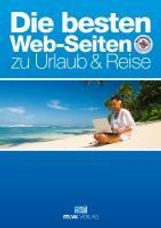 Mathias Weber: Die besten Web-Seiten zu Urlaub & Reise, Buch