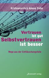 Thomas Trobe: Vertrauen ist gut, Selbstvertrauen ist besser, Buch