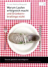 Matthias Marquardt: Warum Laufen erfolgreich macht und Grünkernbratlinge nicht, Buch