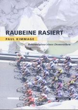 Paul Kimmage: Raubeine rasiert, Buch