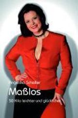 Angelika Schaller: Maßlos, Buch