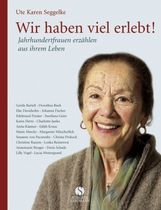 Ute K. Seggelke: Wir haben viel erlebt!, Buch