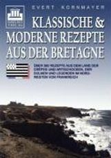 Evert Kornmayer: Klassische und moderne Rezepte aus der Bretagne, Buch