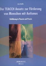 Anne Häußler: Der TEACCH Ansatz zur Förderung von Menschen mit Autismus, Buch