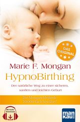 Marie F. Mongan: HypnoBirthing. Der natürliche Weg zu einer sicheren, sanften und leichten Geburt, Buch