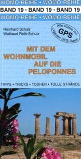 Reinhard Schulz: Mit dem Wohnmobil auf die Peloponnes, Buch