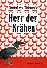 Ngugi wa Thiong'o: Herr der Krähen, Buch