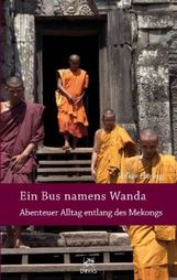 Volker Häring: Ein Bus namens Wanda - Abenteuer Alltag entlang des Mekongs, Buch