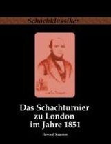 Howard Staunton: Das Schachturnier zu London im Jahre 1851, Buch