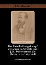 Johannes Minckwitz: Der Entscheidungskampf zwischen W. Steinitz und J. H. Zukertort um die Meisterschaft der Welt, Buch