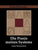 Aaron Nimzowitsch: Die Praxis meines Systems, Buch