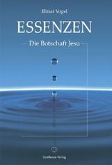 Elmar Vogel: Essenzen - Die Botschaft Jesu, Buch