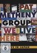 Pat Metheny  (geb. 1954): We Live Here - Live In Japan, DVD