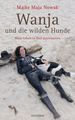 Maike M. Nowak: Wanja und die wilden Hunde, Buch