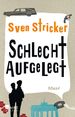 Sven Stricker: Schlecht aufgelegt, Buch