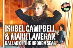 »Isobel Campbell & Mark Lanegan: Ballad Of The Broken Seas« auf Vinyl