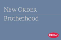 »New Order: Brotherhood (Definitive Edition)« LP, CD und 2 DVDs