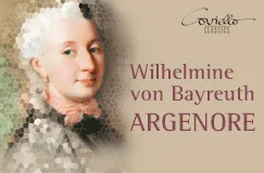 Text: "Wilhelmine von Bayreuth ARGEORE", "Coviello Classics".  
Illustration: Porträt einer historischen Frau.