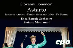 "Giovanni Bononcini, Astarto", mit dem Enea Barock Orchestra unter Stefano Montanari, Szenenbild, Logo "cpo" unten rechts. 