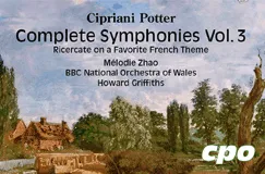 "Cipriani Potter, Complete Symphonies Vol. 3", mit Melodie Zhao, BBC National Orchestra of Wales, Howard Griffiths, Landschaftsgemälde, Logo "cpo" unten rechts.