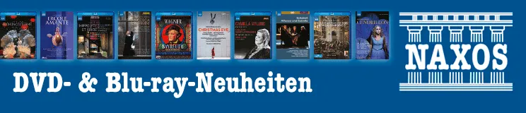 Text: "DVD- & Blu-ray-Neuheiten". Rechts ein NAXOS-Logo. Oben sind verschiedene DVD-Cover in einer Reihe zu sehen.