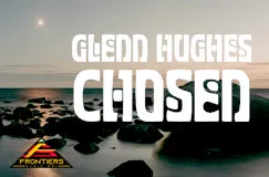 "GLENN HUGHES CHOSEN" steht in weißer Schrift über einer Küstenlandschaft mit Steinen im Wasser und einem Frontiers-Logo.