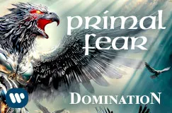 "Primal Fear" und "Domination" sind deutlich zu lesen. Ein fiktiver, geflügelter Adler mit Rüstung und roten Augen.