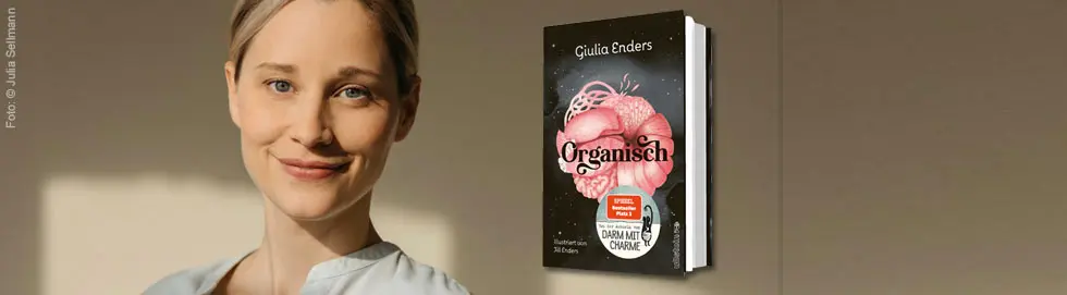 Rechts: Buchcover mit "Giulia Enders, Organisch". Links: Eine Frau, Giulia Enders, mit hellem Haar und freundlichem Gesichtsausdruck.