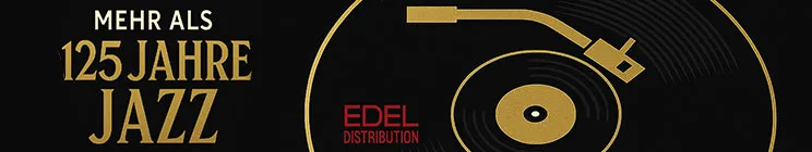 Texte: "MEHR ALS 125 JAHRE JAZZ", "EDEL DISTRIBUTION". Illustration eines goldenen Plattenspielers auf schwarzem Hintergrund.