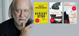László Krasznahorkai. Drei Buchcover: "Herscht 07769", "Die Welt voran", "Im Wahn der Anderen". Nobelpreis 2023.