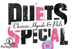 Text: "Duets Special, Chrissie Hynde & Pals". Unten links ein Logo mit dem Text "Parlophone". Bunte, verspielte Typografie.