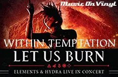 "WITHIN TEMPTATION LET US BURN, ELEMENTS & HYDRA LIVE IN CONCERT." Silhouette einer Person vor einem flammenden Hintergrund.