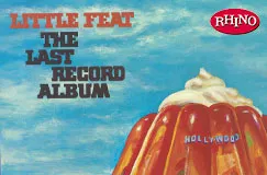 Text: "LITTLE FEAT THE LAST RECORD ALBUM" und "HOLLYWOOD". Illustration: Pudding mit Sahne, Himmel im Hintergrund, Rhino-Logo.