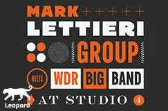 "MARK LETTIERI GROUP WDR BIG BAND AT STUDIO 4" steht in großen Buchstaben. Unten links ist ein Leoparden-Logo.