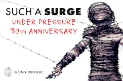 "SUCH A SURGE", "UNDER PRESSURE", "30TH ANNIVERSARY". Verhüllte menschliche Figur, Logo von Sony Music.