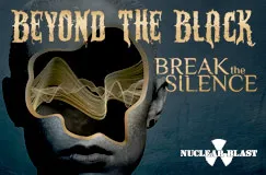 "BEYOND THE BLACK", "BREAK the SILENCE", "NUCLEAR BLAST"-Logo. Ein Gesicht mit Wellensymbolik.