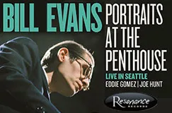 Text: "Bill Evans Portraits at the Penthouse Live in Seattle Eddie Gomez | Joe Hunt." Ein Musiker spielt konzentriert Klavier. 
