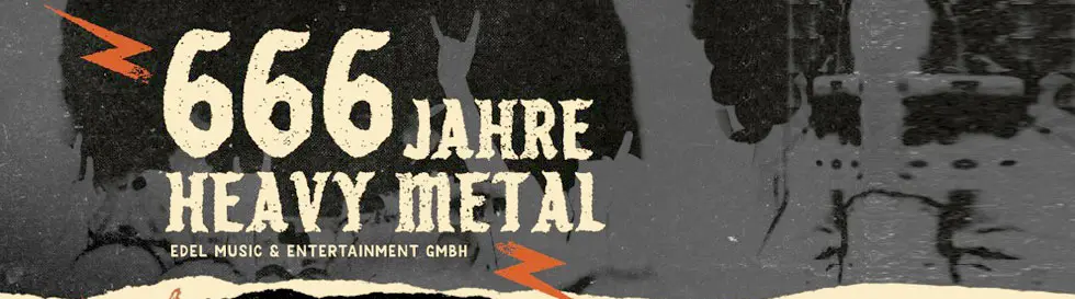 "666 Jahre Heavy Metal. Edel Music & Entertainment GmbH." Illustration im Vintage-Stil mit Blitzen im Hintergrund.