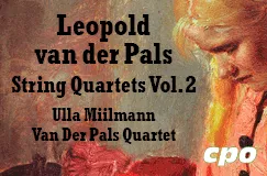 Leopold van der Pals, String Quartets Vol.2, Ulla Miilmann, Van Der Pals Quartet, cpo-Logo. Gemälde einer Frau mit Buch.