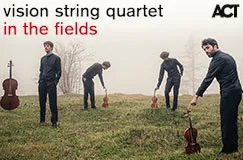 Text: "vision string quartet in the fields". Vier Männer mit Instrumenten auf einer Wiese, ACT Logo oben rechts.