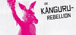 "Die Känguru-Rebellion" in schwarzer Schrift, pinkes Känguru hält eine Faust in die Luft.