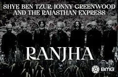 Text: "SHYE BEN TZUR, JONNY GREENWOOD AND THE RAJASTHAN EXPRESS", "RANJHA", BMG-Logo unten rechts. Sieben Menschen stehen.