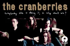 Text: „the cranberries. everybody else is doing it, so why can't we?“ Vier Personen sitzen auf einem Sofa, ernst blickend.