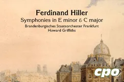 Ferdinand Hiller: Symphonies in E minor & C major, Brandenburger Staatsorchester Frankfurt, Howard Griffiths. Illustration einer Stadtansicht und cpo-Logo.