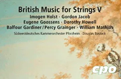 British Music for Strings V mit Künstlernamen und Orchesterangabe. Gemälde mit Bäumen, blauem Himmel und cpo-Logo.