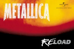 "METALLICA" und "RELOAD" in weißer Schrift vor rot-schwarzem Hintergrund. Logo von Universal oben rechts.