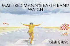 "MANFRED MANN'S EARTH BAND WATCH" und "CREATURE MUSIC". Eine Person mit ausgestreckten Armen auf einer Startbahn.