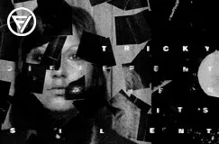 Text: „TRICKY Different When It’s Silent“. Schwarz-weiße Illustration mit abstrakten Elementen und einem markanten Gesicht.