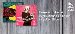 "Franz von Assisi, fünf lyrische Episoden in sieben Bildern". Zwei CD-Cover mit farbenfrohen Designs und Theater Ulm-Logo. 