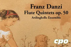 "Franz Danzi, Flute Quintets op. 50, Ardinghello Ensemble". Illustration: Mädchen mit Hund und Blumen. cpo-Logo